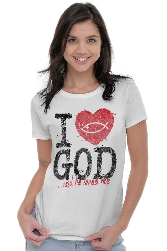 I Love God Ladies T Shirt